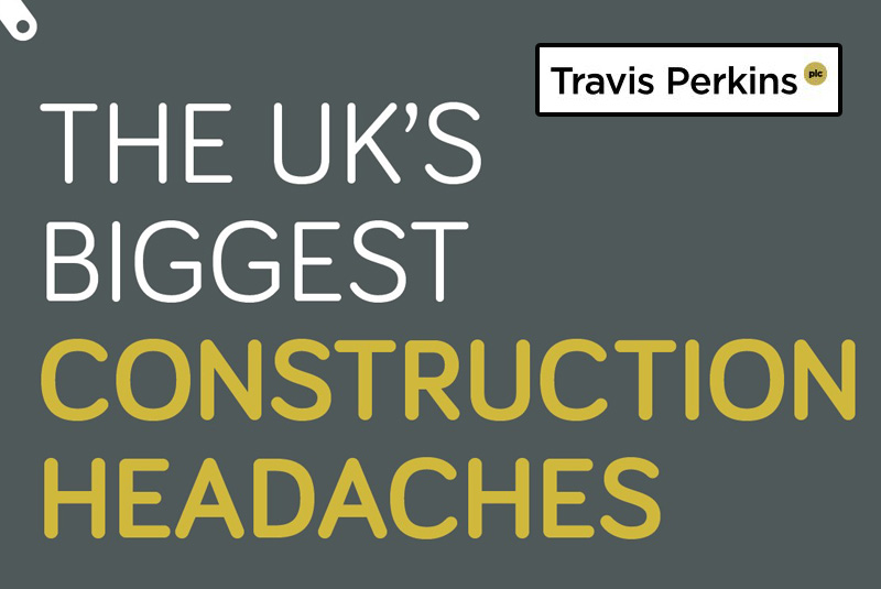 Travis Perkins plc reveals construction sector’s biggest headaches