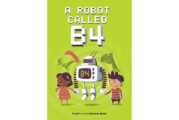 Worcester Bosch launches children’s book called ‘A Robot Called B4’