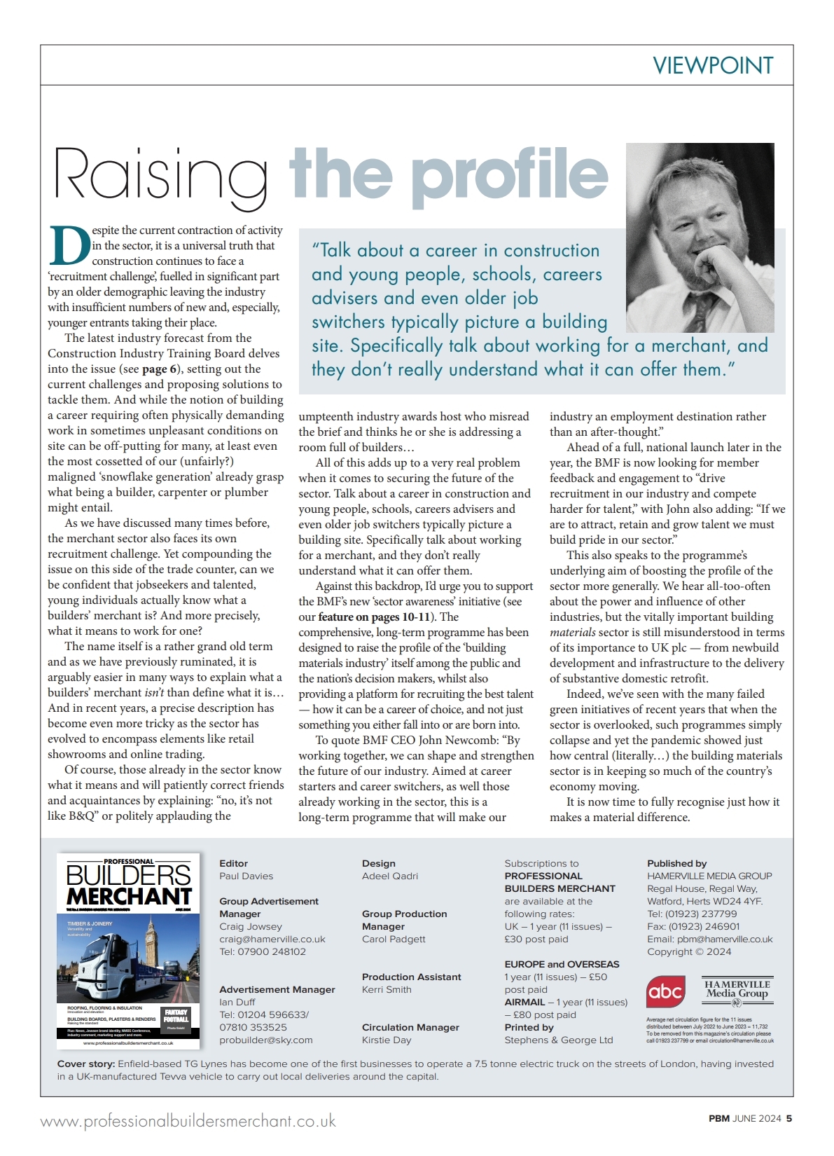 Writing in the June edition of PBM, editor Paul Davies discusses the issue of recruitment into the construction and building materials industry, highlighting a new ‘sector awareness’ initiative being launched by the BMF...