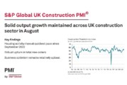 Latest UK Construction PMI shows “solid output growth maintained” across sector in August